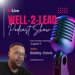 The Well 2 Lead Podcast