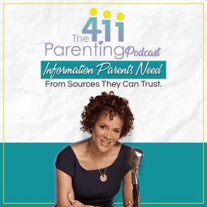 The Parenting 411 Episode 59: Activating the Power of Love to Overcome Challenges