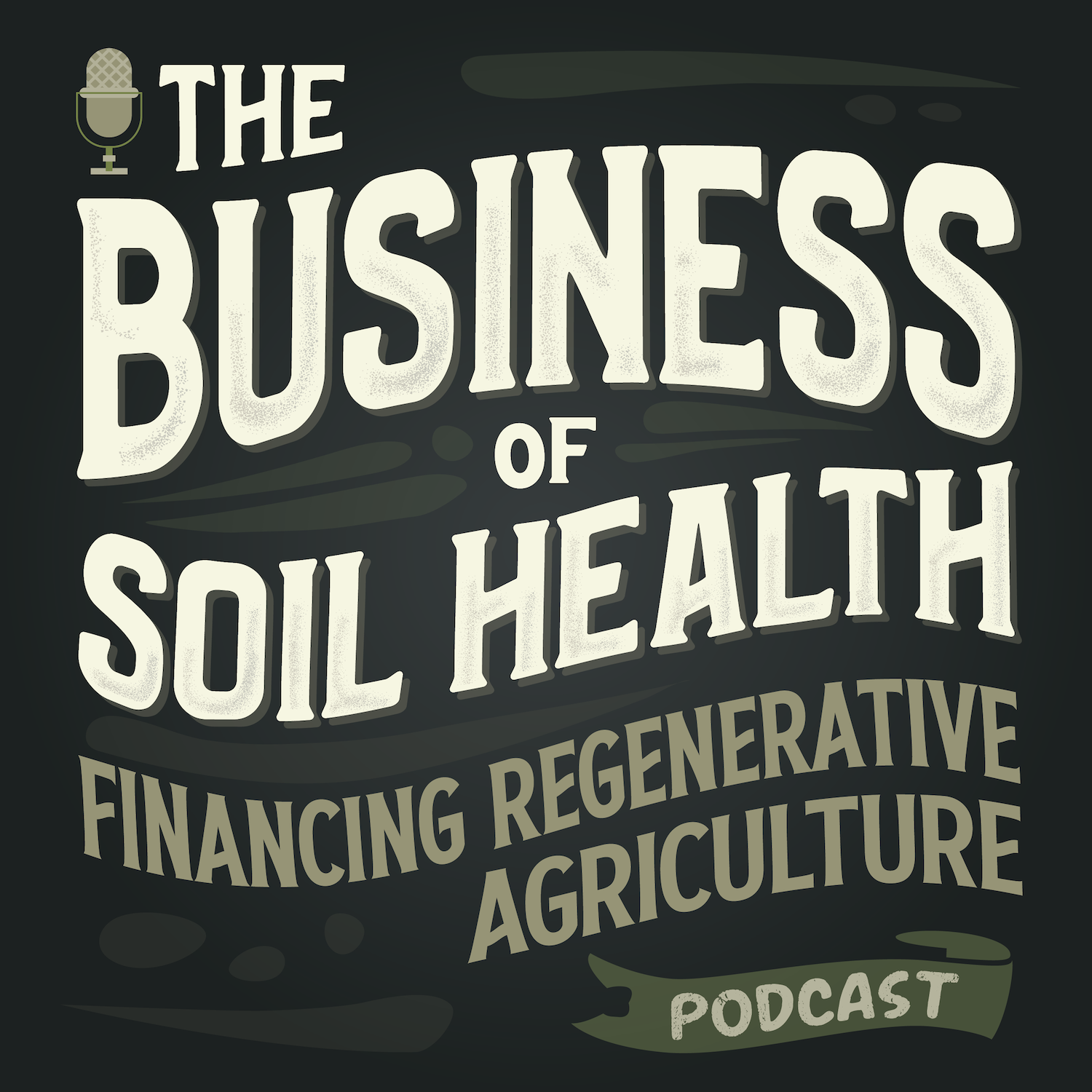 The Business of Soil Health