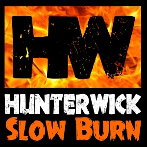 HunterWick Slow Burn Podcast