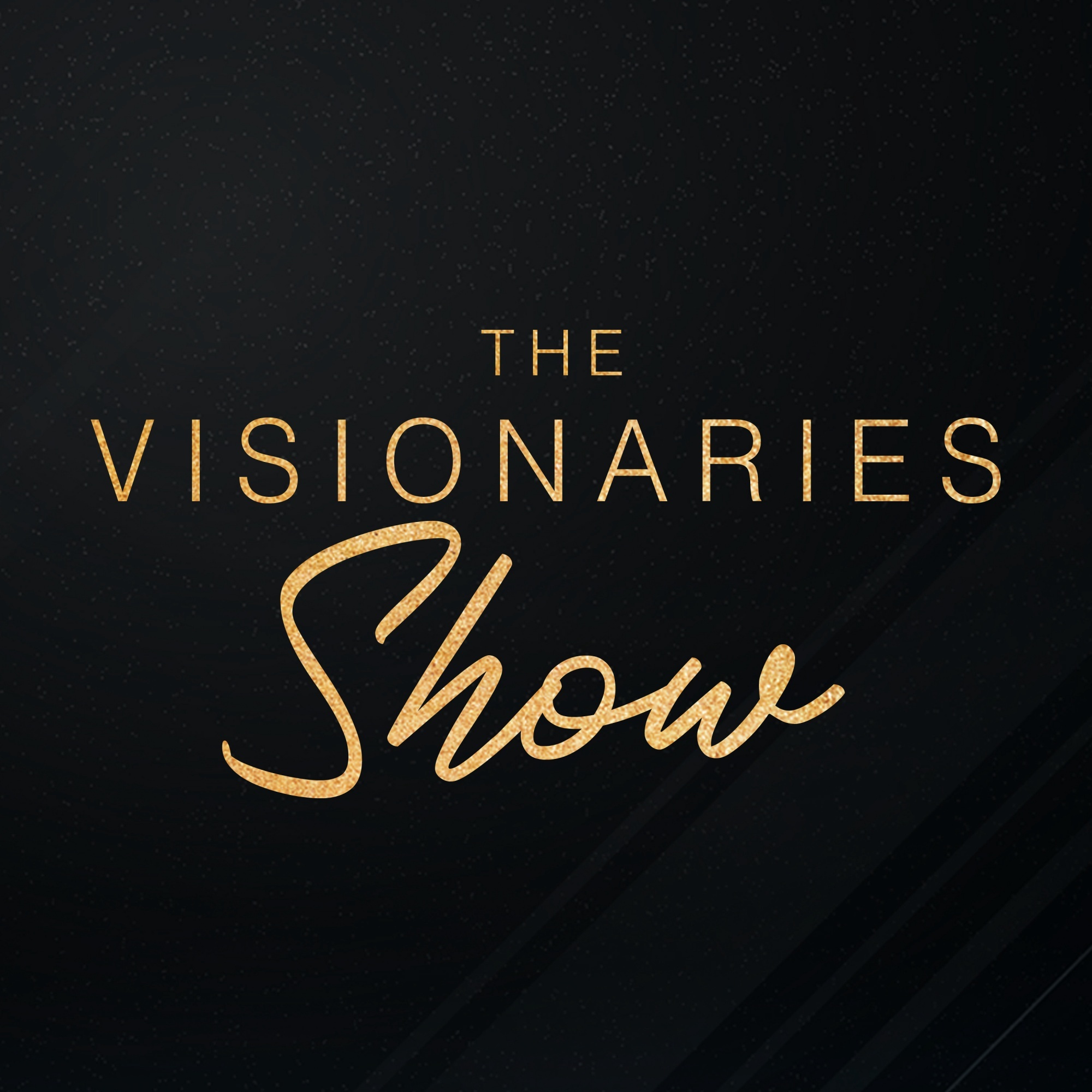 The Visionaries Show