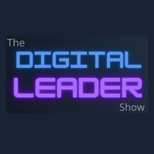 The Digital Leader Show: Fate of the American Corp, Big Tech & War Over User Data