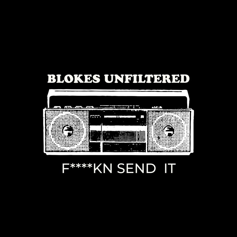 Blokes Unfiltered