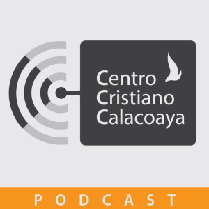 Centro Cristiano Calacoaya Podcast