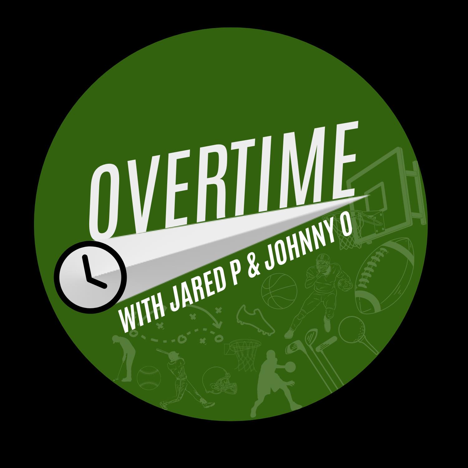 Overtime with Jared P and Johnny O