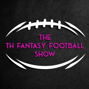 TH Fantasy Football Show - Week 8 Preview