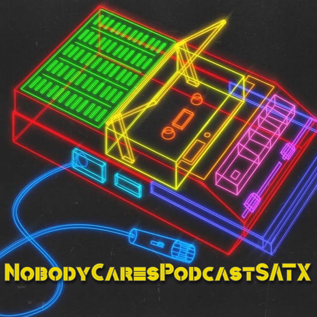 NobodyCaresPodcastSATX