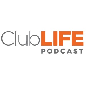 ClubLIFE Podcast - Episode 11: Ragina Rogers