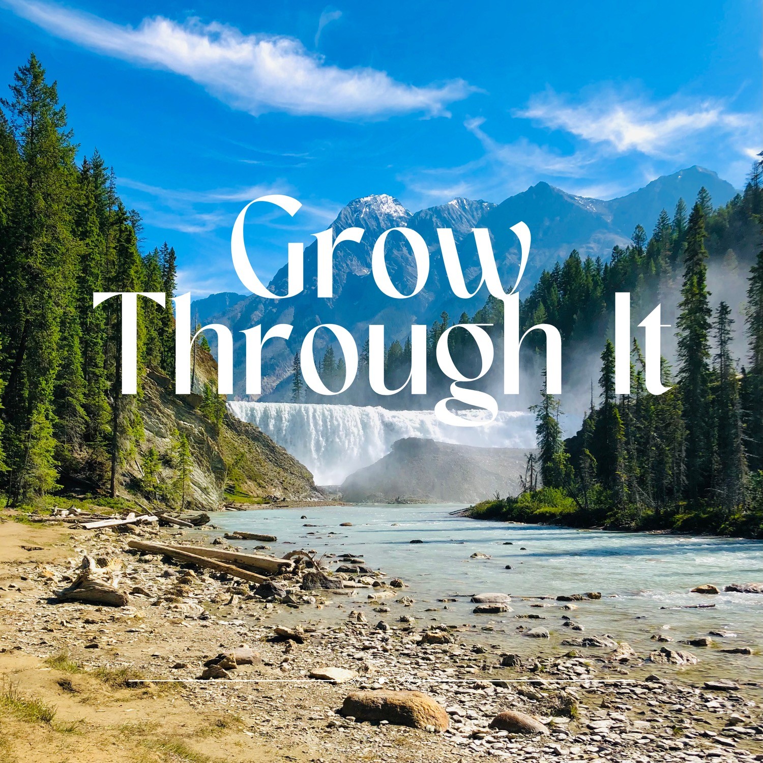 Grow Through It