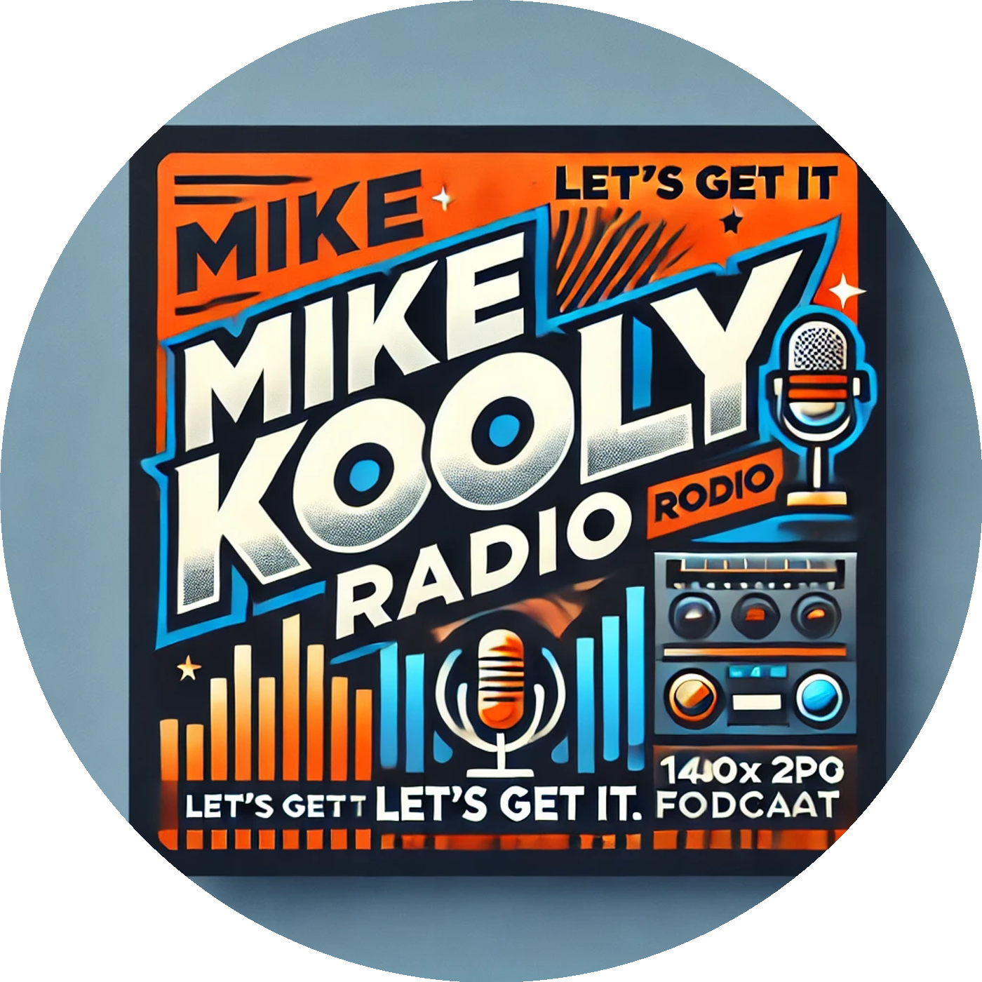 Mike Kooly Radio (Let’s get It)