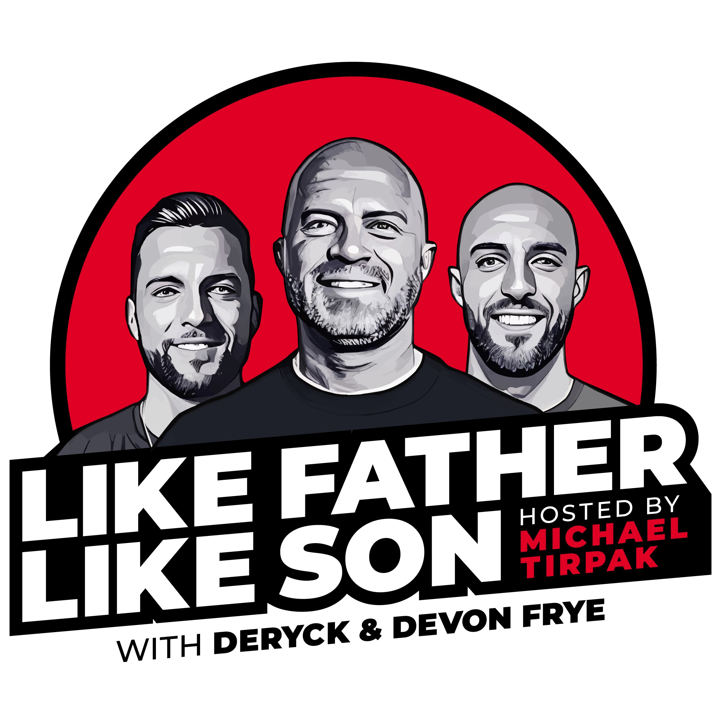 Like Father Like Son Podcast