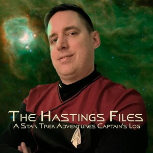 The Hastings Files - A Star Trek Adventures Captain’s Log (Trailer)