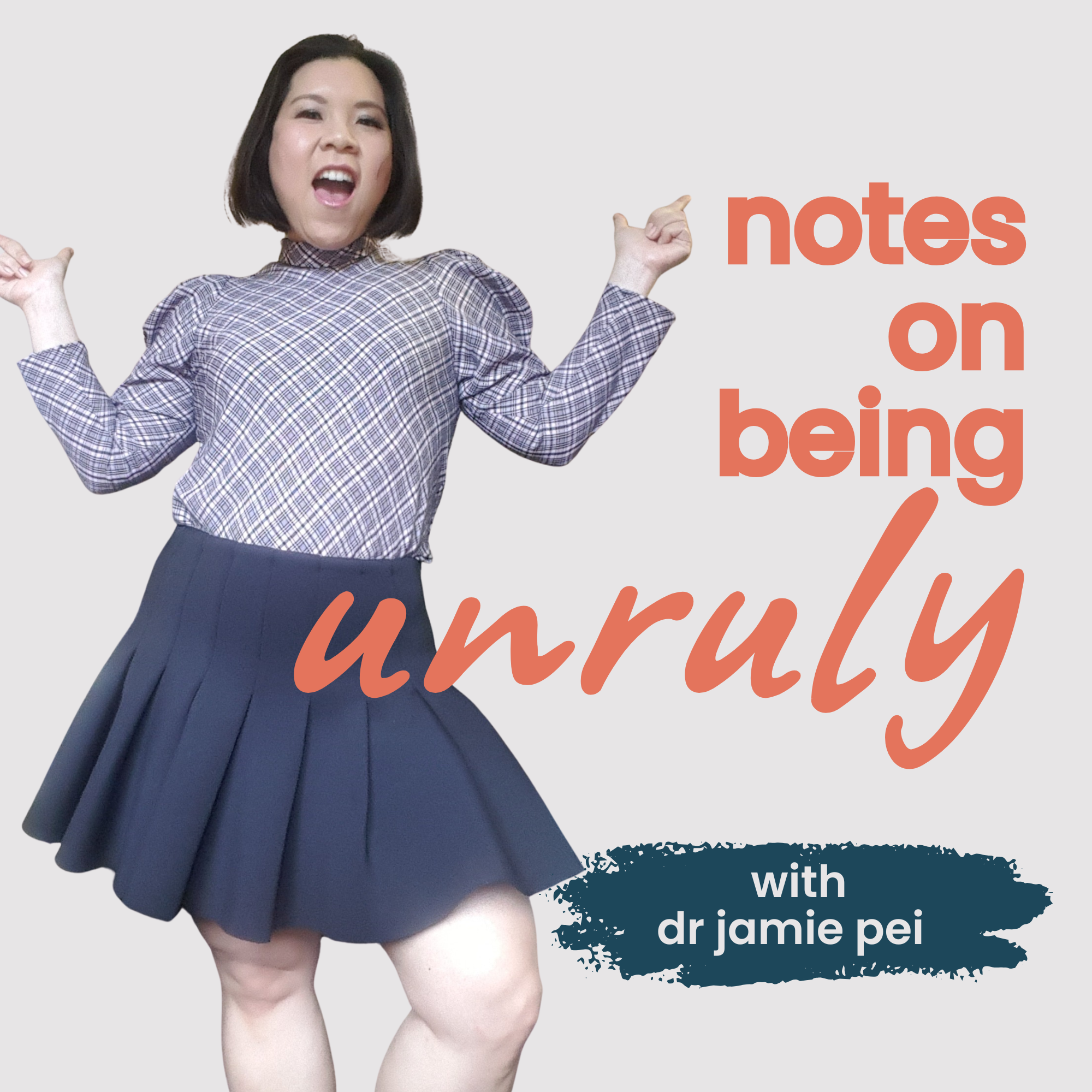 notes on being unruly
