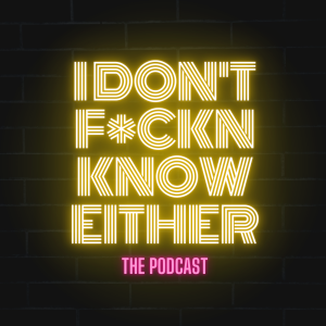 INTRODUCING: I don’t f*ckn know either - Coming Sept 30