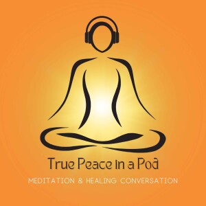 Embracing Transformation. True Peace in a Pod. Episode 2.