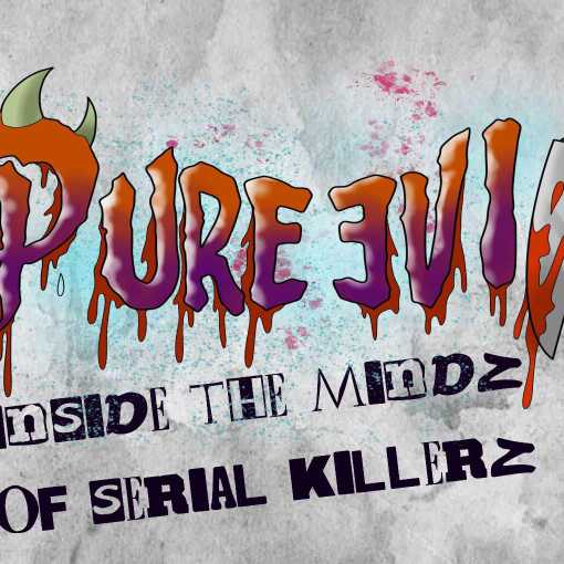 Pure Evil: serial killerz
