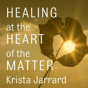 Systemic Family Constellations Explained-Healing the Past in the Present with Krista Jarrard