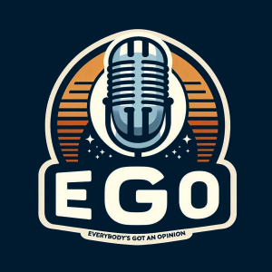 EGO (Everybody's Got an Opinion)