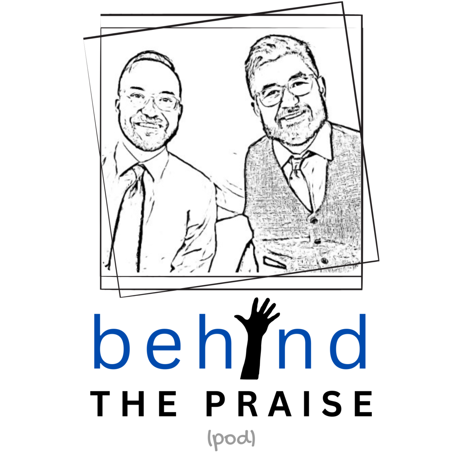 Behind the Praise
