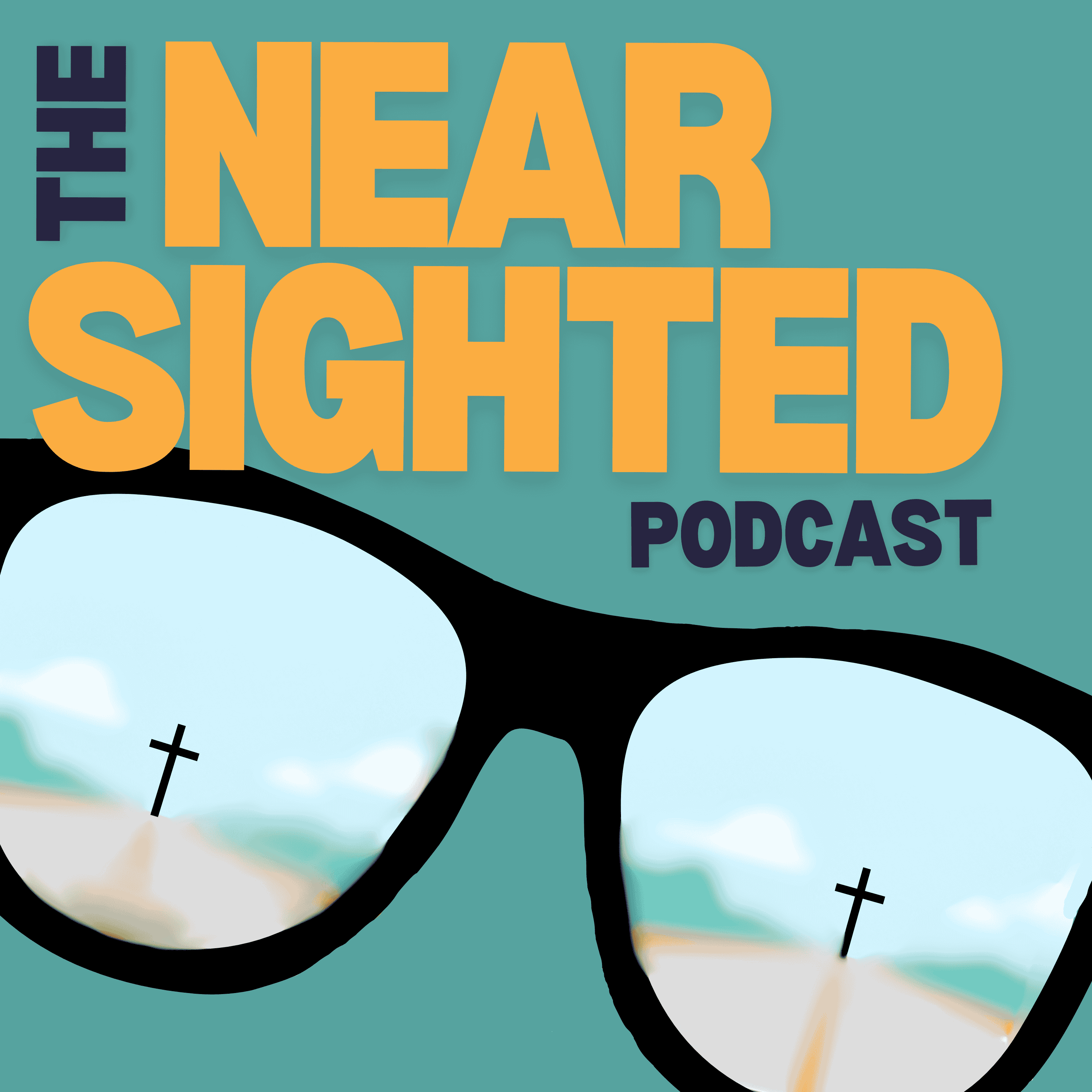 The Nearsighted Podcast