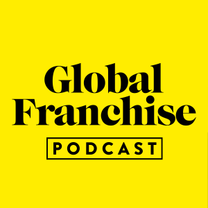 The Global Franchise Podcast