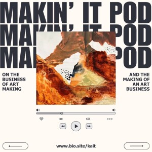 Makin’ It Podcast