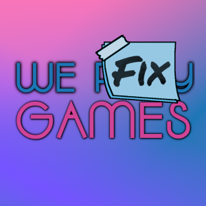 We Fix Games