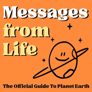 Messages From Life