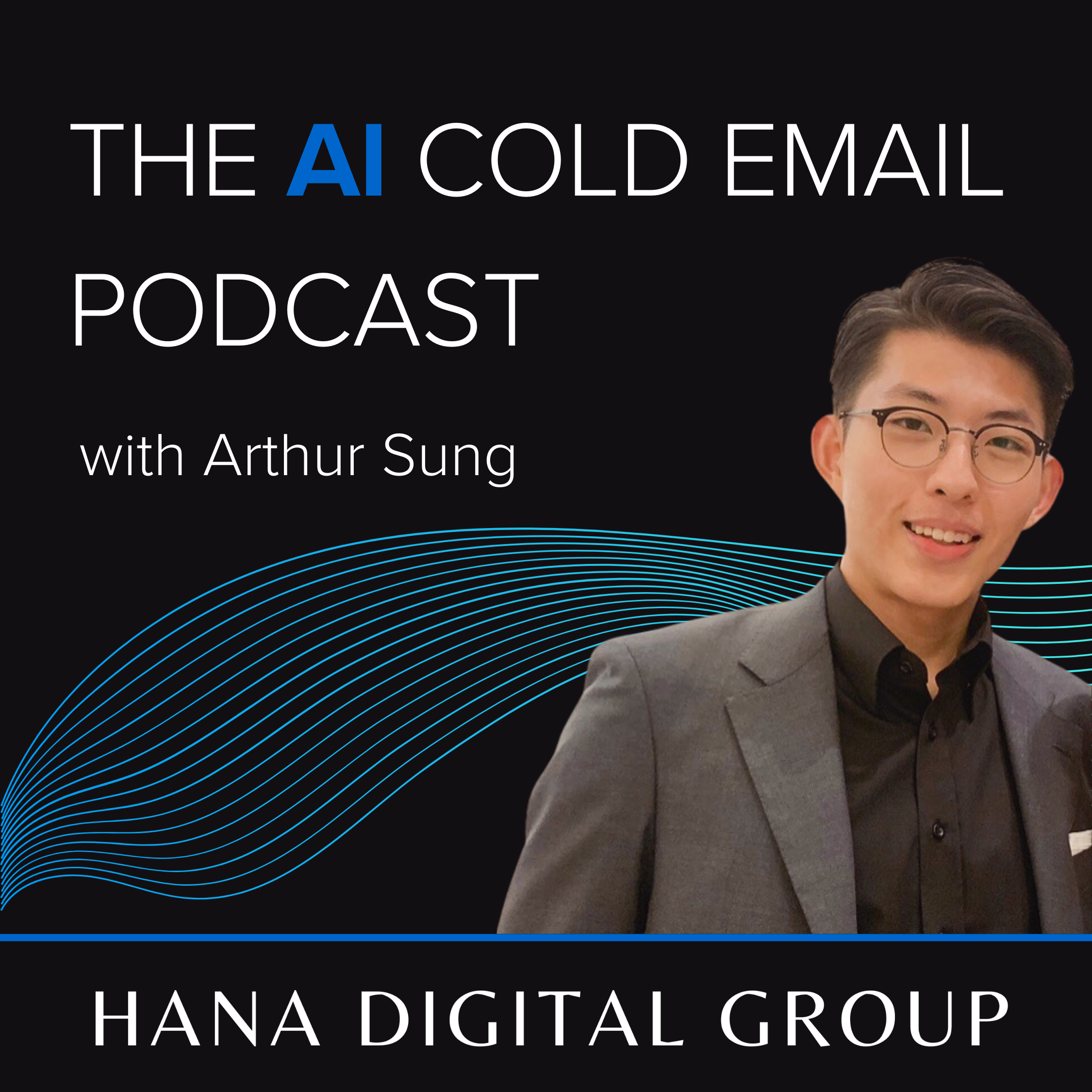 AI Cold Email with Arthur Sung podcast artwork