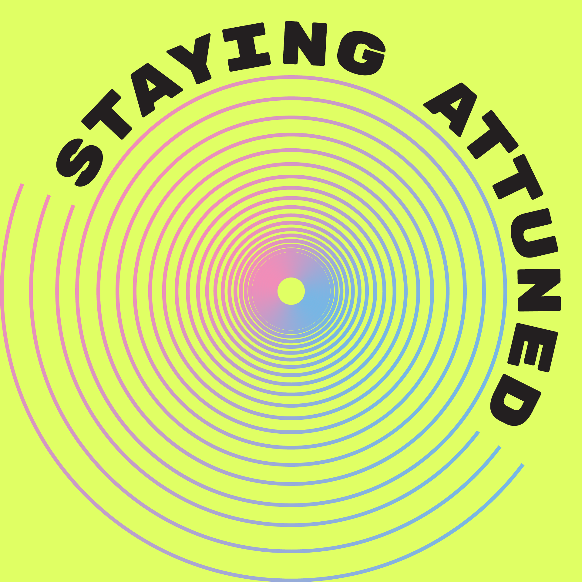 Staying Attuned