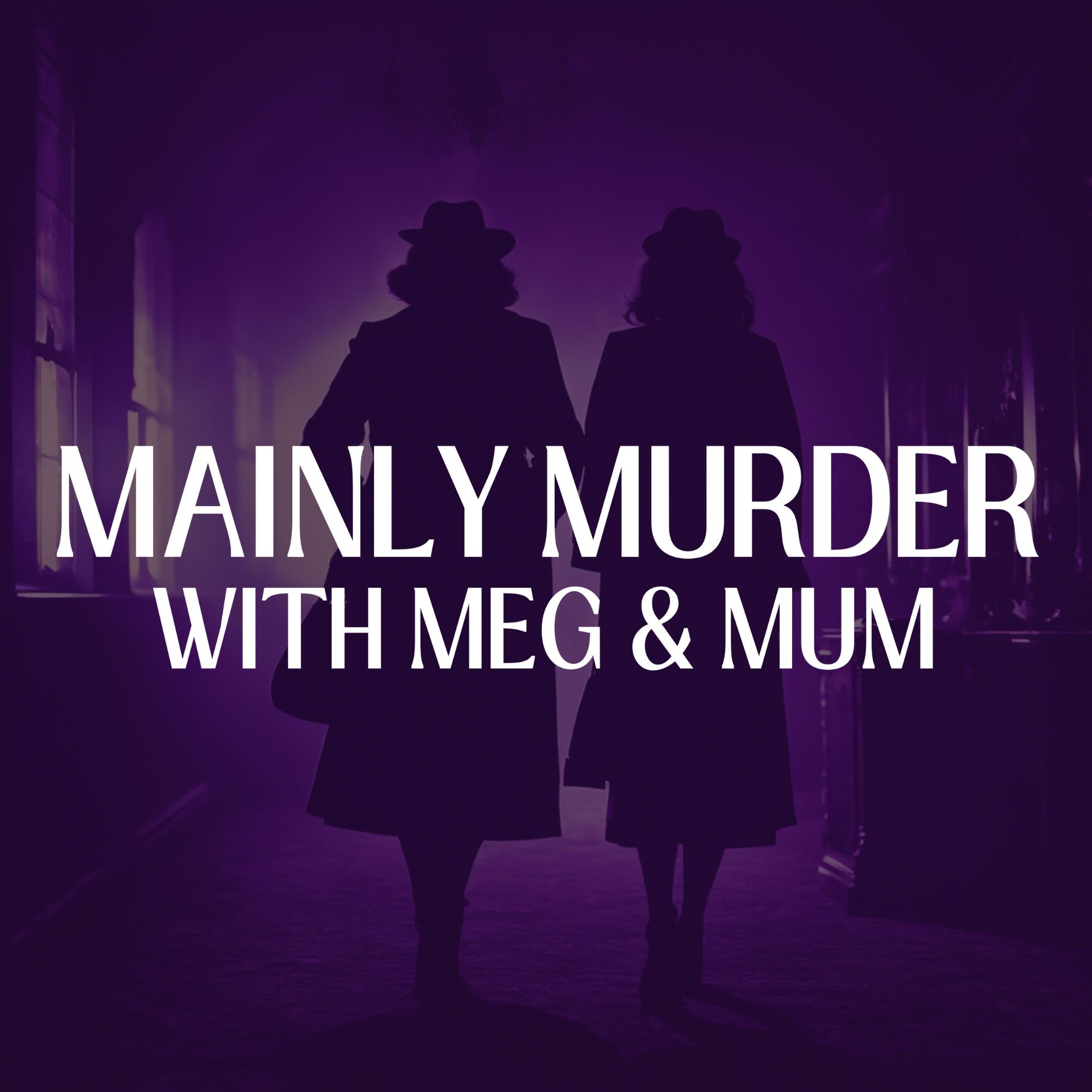 Mainly Murder With Meg & Mum