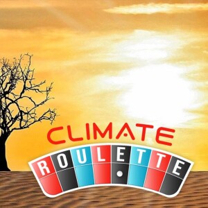 Climate Roulette Podcast Trailer