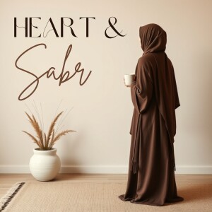 Welcome to the Heart & Sabr podcast!