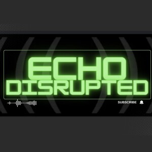 Echo Disrupted Episode 8 | First 48| Post-2024 Election Reactions: Kamala Harris, Voter Dynamics, and Political Consequences