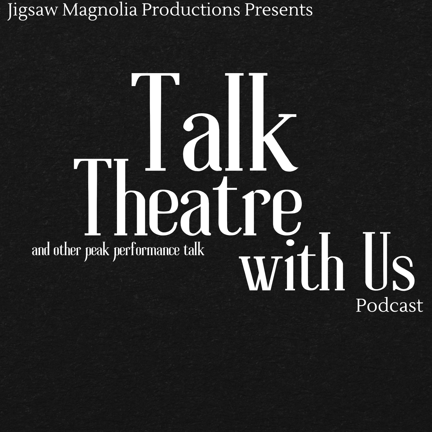 Talk Theatre with Us -and other Peak Performance talk.