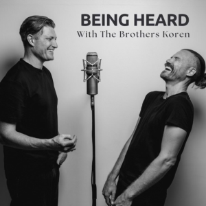 ep1 What does it mean to be heard? A conversation between brothers