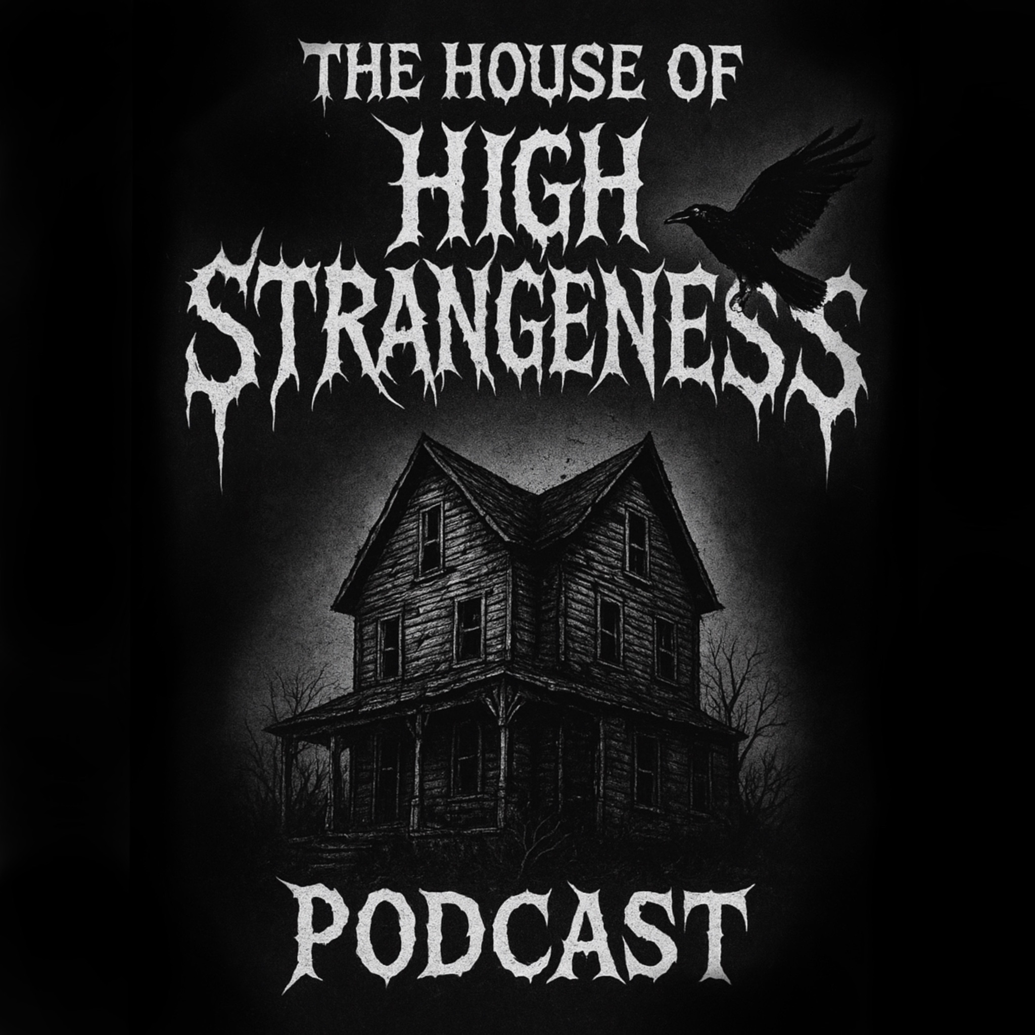 The House Of High Strangeness Podcast podcast artwork