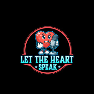 Let The Heart Speak Podcast "Friday Night Open Mic"