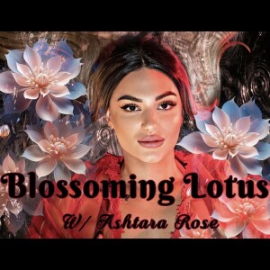 1. Introduction to the Blossoming Lotus Podcast