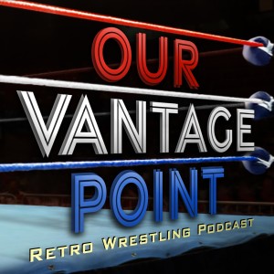 OVP #200 Part II:  The Unreal Story of Professional Wrestling