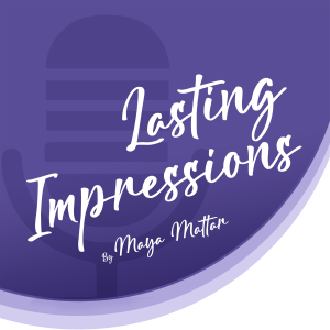 Lasting Impressions Podcast  #2 - Sarah Refai