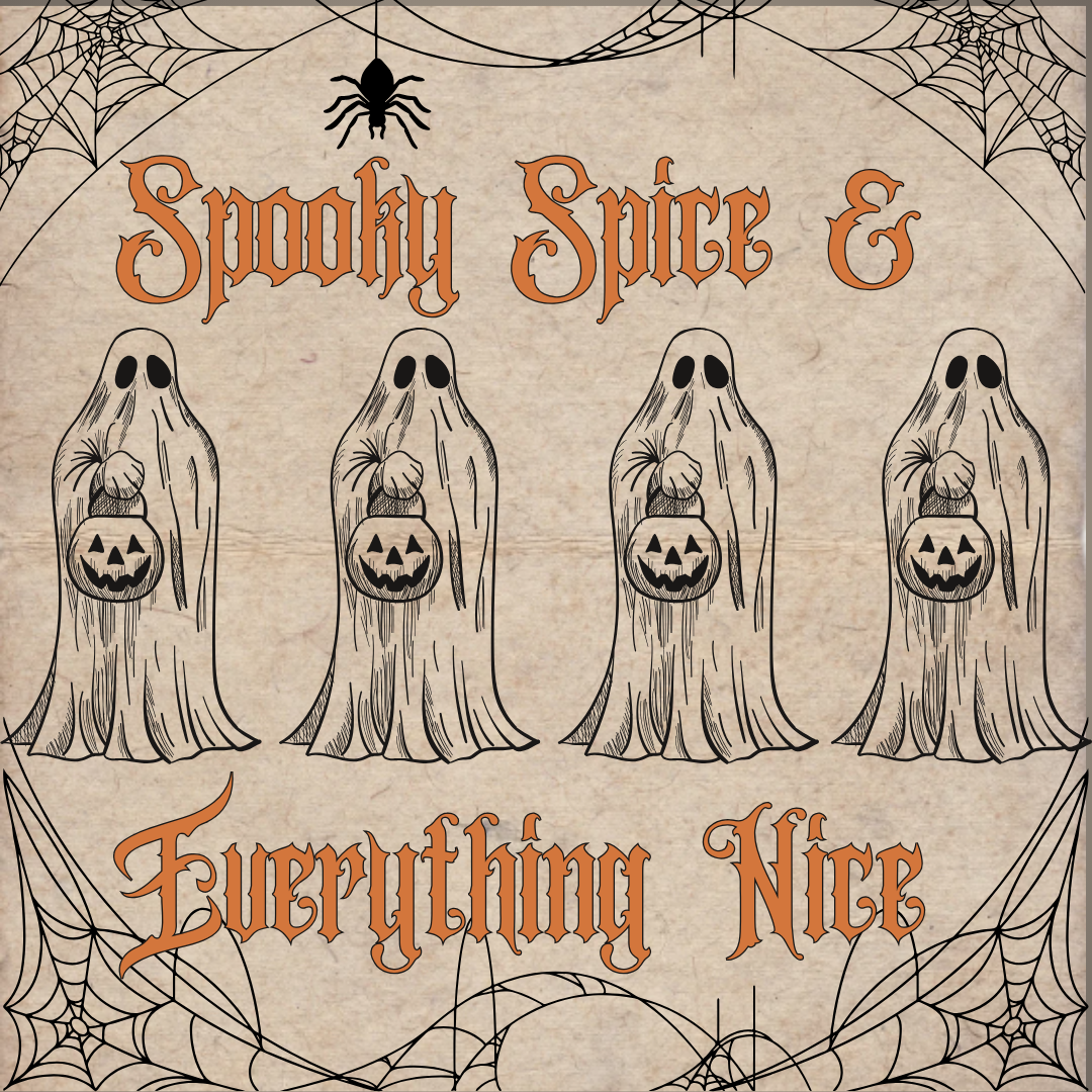 Spooky Spice & Everything Nice