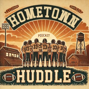 Hometown Huddle Episode 1 - The Foundation of a Winning Team