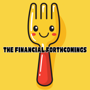 The Financial Forthcomings