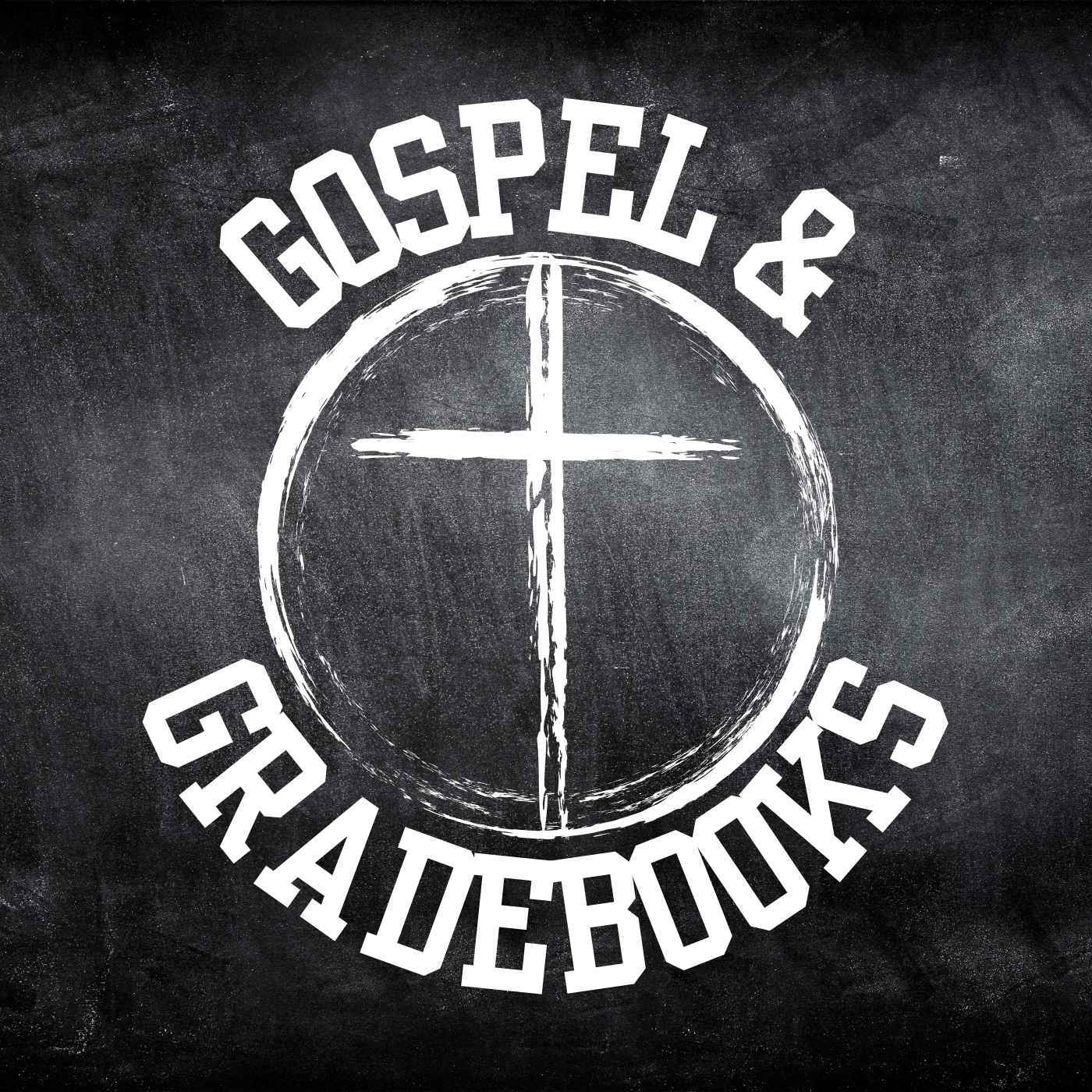 Gospel & Gradebooks