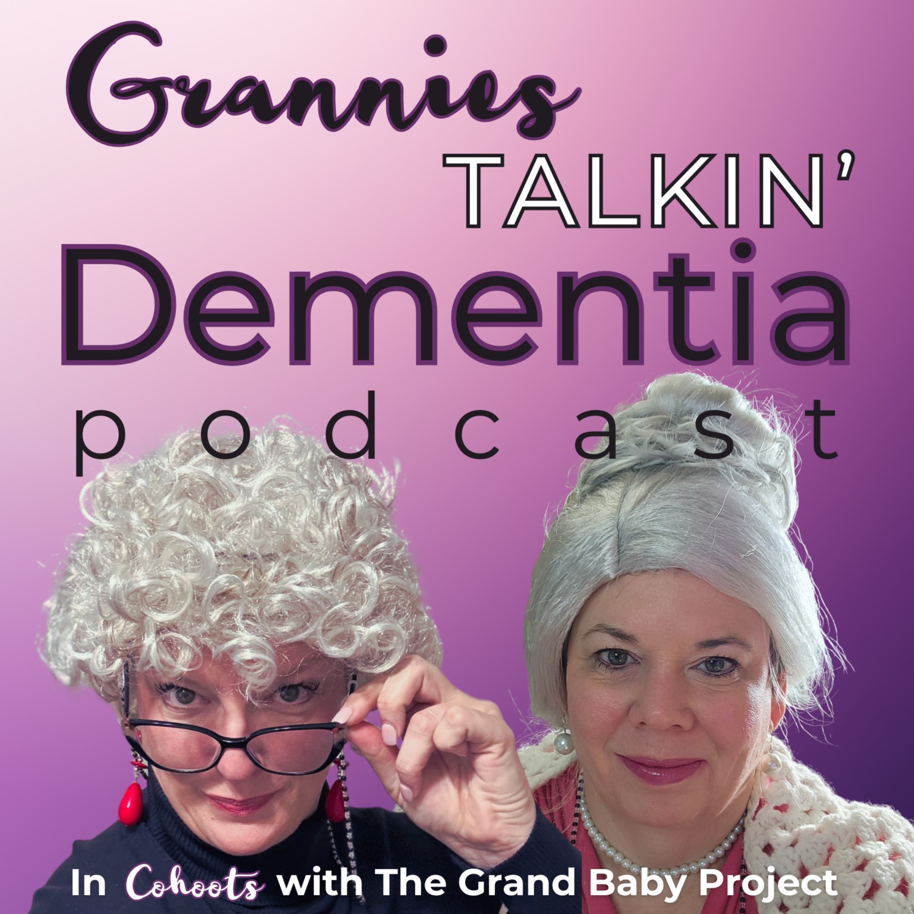 Grannies Talkin’ Dementia