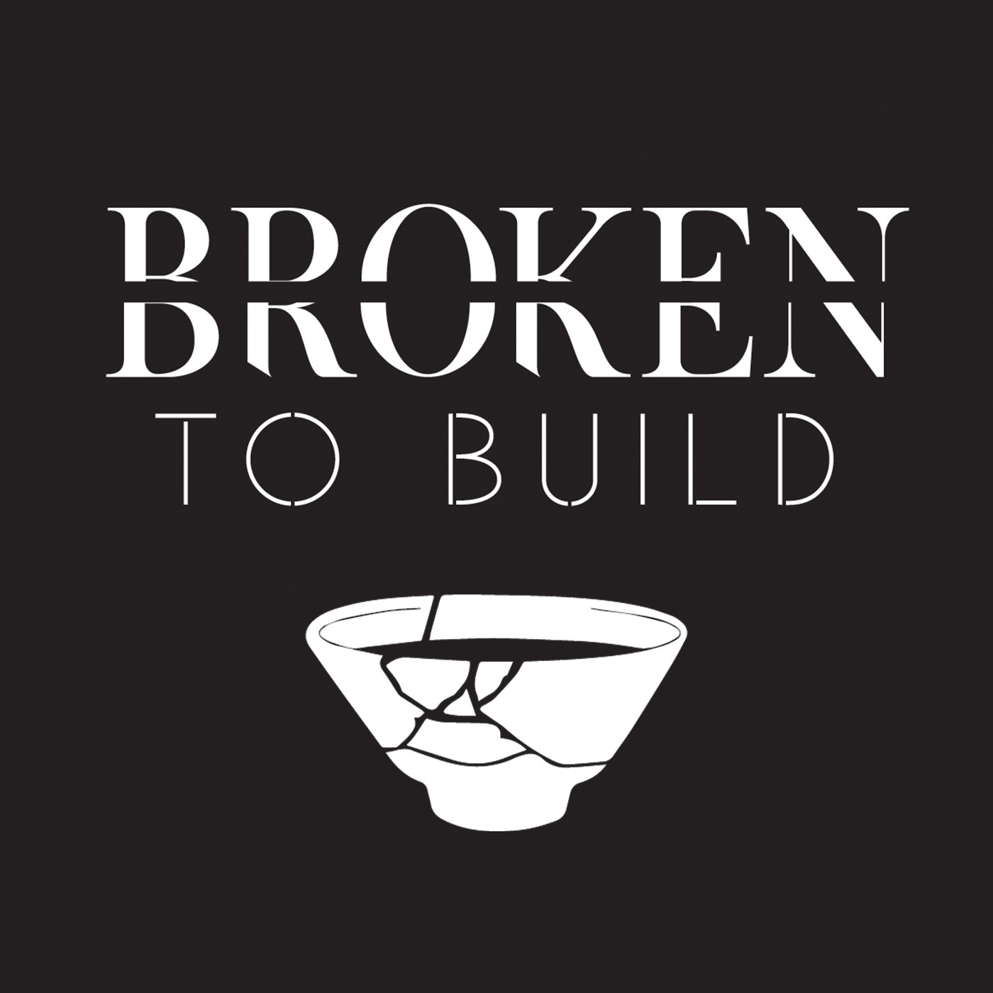 Broken To Build Podcast