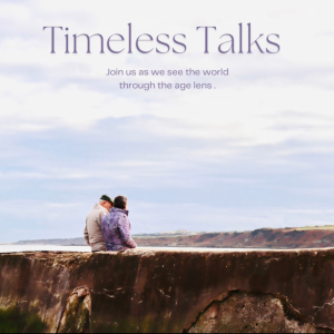 Timeless Talks Episode 3: How Pop-Culture Celebrates Age Diversity