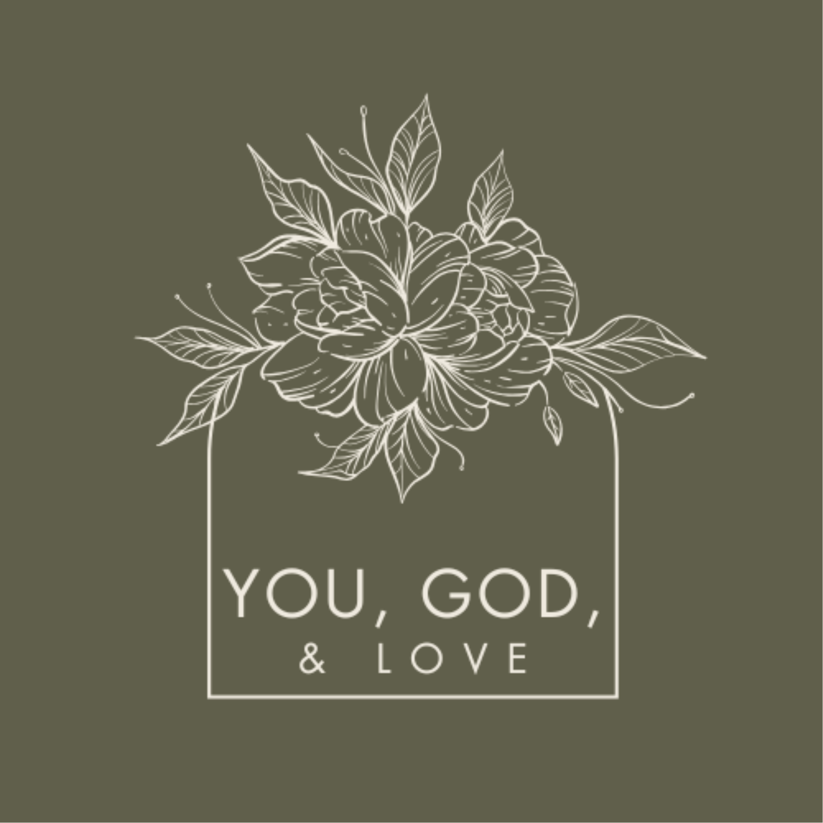 You, God, & Love