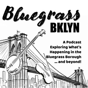 Bluegrass BKLYN - Episode 1